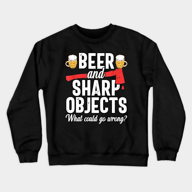 Axe Throwing Dad Funny Beer Hatchet Lumberjack Hobby Gift Crewneck Sweatshirt by nellieuyangela